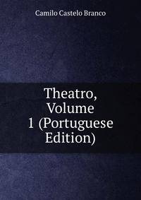 Theatro, Volume 1 (Portuguese Edition)