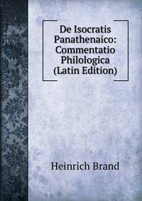 De Isocratis Panathenaico: Commentatio Philologica (Latin Edition)