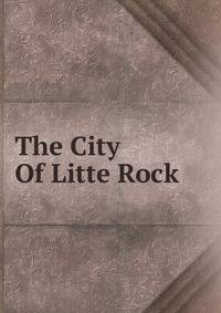 The City Of Litte Rock