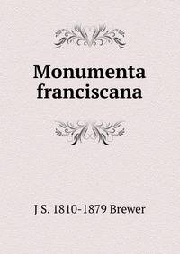 Monumenta franciscana