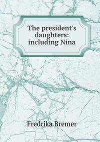 The president's daughters: including Nina