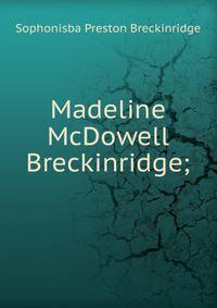 Madeline McDowell Breckinridge;