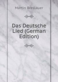Das Deutsche Lied (German Edition)