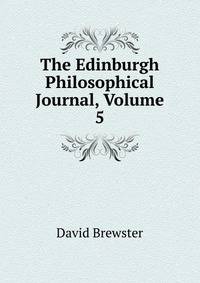 The Edinburgh Philosophical Journal, Volume 5
