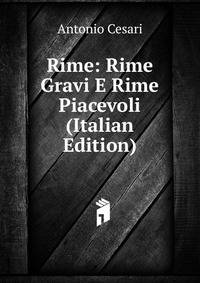 Rime: Rime Gravi E Rime Piacevoli (Italian Edition)