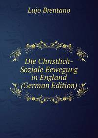 Die Christlich-Soziale Bewegung in England (German Edition)