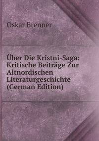 Uber Die Kristni-Saga: Kritische Beitrage Zur Altnordischen Literaturgeschichte (German Edition)