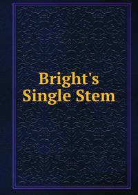 Bright's Single Stem