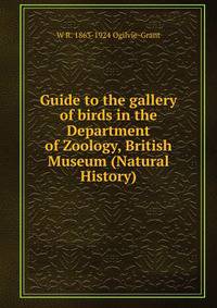 Guide to the gallery of birds in the Department of Zoology, British Museum (Natural History)