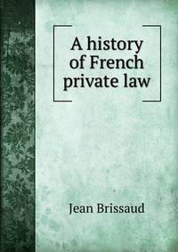 A history of French private law