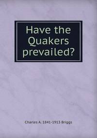 Have the Quakers prevailed?