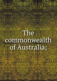 The commonwealth of Australia;