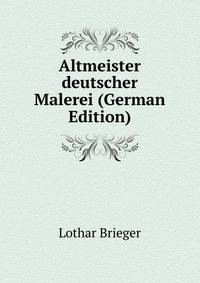 Altmeister deutscher Malerei (German Edition)