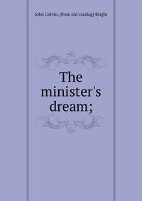 The minister's dream;
