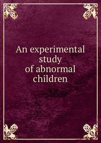 An experimental study of abnormal children