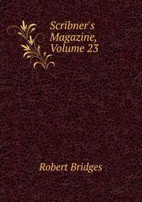 Scribner's Magazine, Volume 23