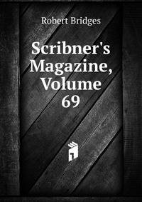 Scribner's Magazine, Volume 69