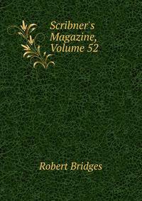 Scribner's Magazine, Volume 52