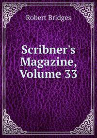 Scribner's Magazine, Volume 33