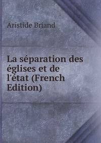 La s?paration des ?glises et de l'?tat (French Edition)