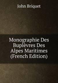 Monographie Des Buplevres Des Alpes Maritimes (French Edition)