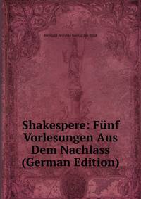Shakespere: Funf Vorlesungen Aus Dem Nachlass (German Edition)
