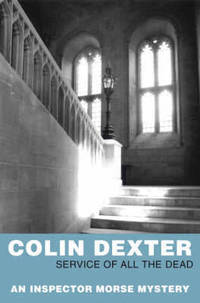 Service of All the Dead (Inspector Morse Series #4)