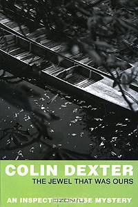 The Jewel That Was Ours (Inspector Morse Series #9)