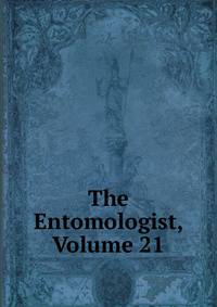 The Entomologist, Volume 21