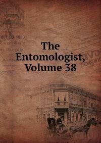 The Entomologist, Volume 38