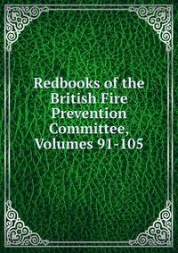 Redbooks of the British Fire Prevention Committee, Volumes 91-105