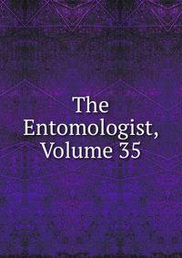 The Entomologist, Volume 35