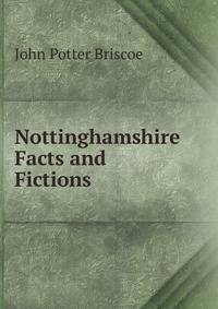 Nottinghamshire Facts and Fictions