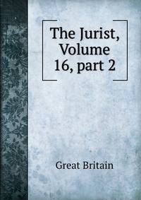 The Jurist, Volume 16, part 2