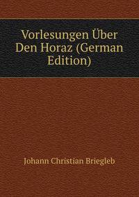 Vorlesungen Uber Den Horaz (German Edition)