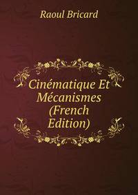 Cinematique Et Mecanismes (French Edition)