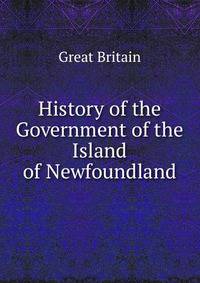 History of the Government of the Island of Newfoundland