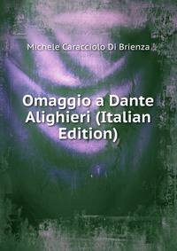 Omaggio a Dante Alighieri (Italian Edition)