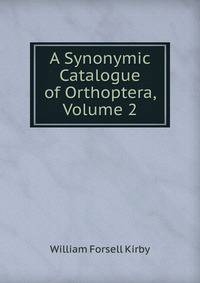 A Synonymic Catalogue of Orthoptera, Volume 2