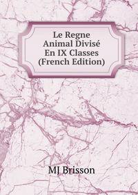 Le Regne Animal Divise En IX Classes (French Edition)