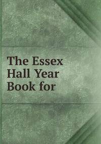 The Essex Hall Year Book for .