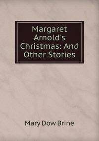 Margaret Arnold's Christmas: And Other Stories