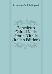 Benedetto Cairoli Nella Storia D'italia (Italian Edition)