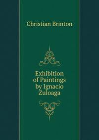 Exhibition of Paintings by Ignacio Zuloaga