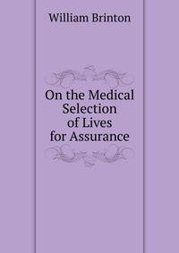 On the Medical Selection of Lives for Assurance