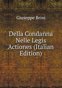 Della Condanna Nelle Legis Actiones (Italian Edition)