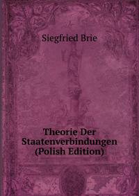 Theorie Der Staatenverbindungen (Polish Edition)