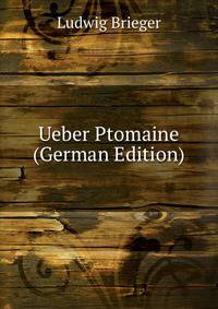 Ueber Ptomaine (German Edition)
