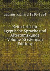Zeitschrift f?r ?gyptische Sprache und Altertumskunde Volume 53 (German Edition)