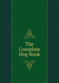 The Complete Dog Book